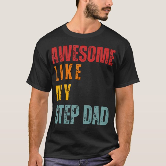 Camiseta Incrível Como Meu Padrasto (Frente)