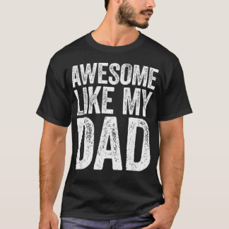 Camiseta Incrível Como Meu Pai Filho Filha Pais