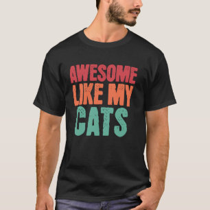 Camiseta Incrível Como Meus Gatos Amante De Gatos Engraçado