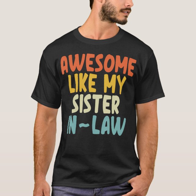 Camiseta Incrível Como Minha Cunhada (Frente)