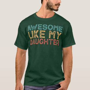 Camiseta Incrível Como Minha Filha