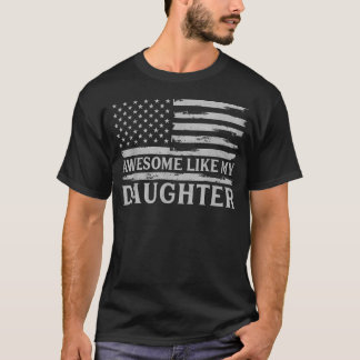 Camiseta Incrível Como Minha Filha Cinza Bandeira Dos EUA D