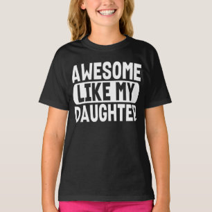 Camiseta Incrível Como Minha Filha Citação Divertida Pai Le