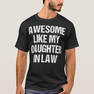 Camiseta Incrível Como Minha Filha Dia de as mães de Direit