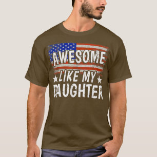 Camiseta Incrível Como Minha Filha, Dia de os pais FLAG USA
