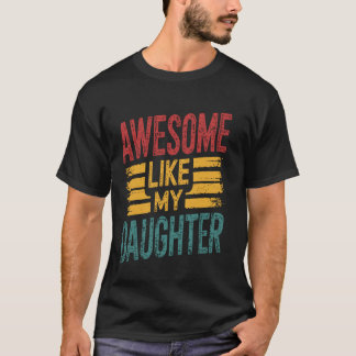 Camiseta Incrível Como Minha Filha Engraçado Pai Pais D