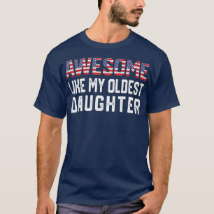 Camiseta Incrível Como Minha Filha Mais Velha E Engraçada P