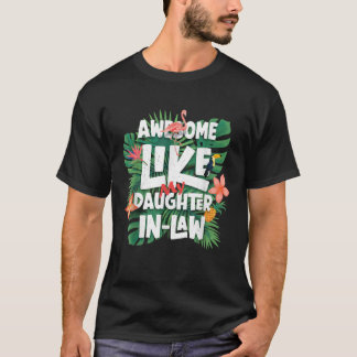 Camiseta Incrível Como Minha Filha Na Lei Engraçada Tropica