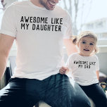 Camiseta Incrível Como Minha Filha ou Dia de os pais Engraç<br><div class="desc">"INCRÍVEL COMO MINHA FILHA" simples design personalizável moderno que poderia ser mudado para "filho",  presente engraçado perfeito para seu pai para Dia de os pais,  Aniversário ou Natal. Encontre uma camisa "incrível como pai" na minha coleção "designs pais e eu".</div>