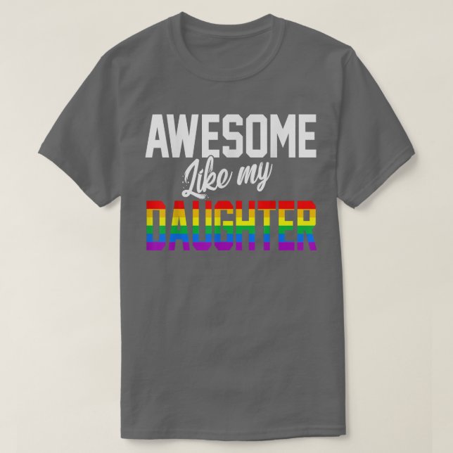 Camiseta Incrível Como Minha Filha Rainbow Flag Prie LGBT M (Frente do Design)