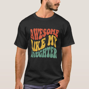 Camiseta Incrível Como Minha Filha Retros Homens Pai Engraç