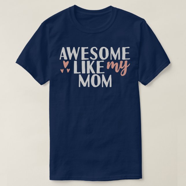 Camiseta Incrível como minha mãe (Frente do Design)