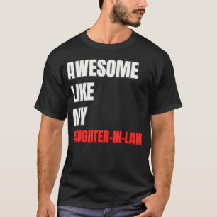 Camiseta Incrível Como Minha Nora Dia Dos Pais Divertido