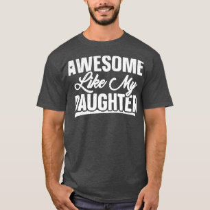 Camiseta Incrível Como Minha Piada De Filha Dotando Pais En