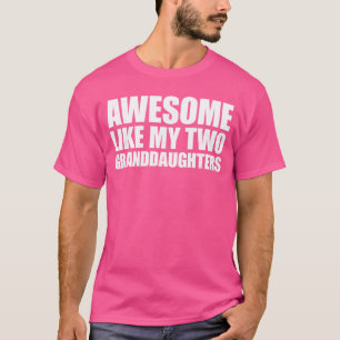 Camiseta Incrível como minhas duas netas amigas da família