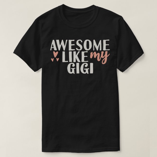 Camiseta Incrível como o meu gigi (Frente do Design)