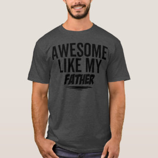 Camiseta Incrível Como o presente do meu pai