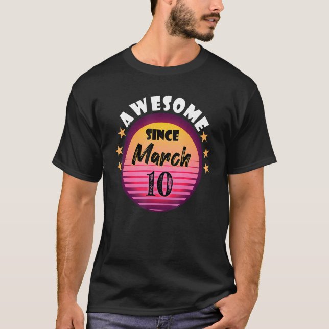 Camiseta Incrível desde 10 de março de 10 de aniversário 10 (Frente)