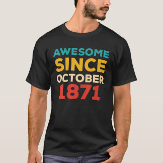 Camiseta Incrível Desde 1871 150º Aniversário Retro