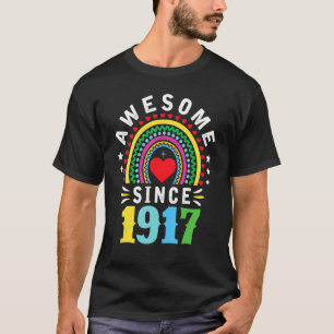 Camiseta Incrível Desde 1917 105º Aniversário do Nascer Arc