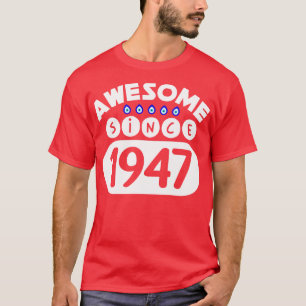 Camiseta Incrível Desde 1947
