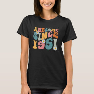 Camiseta Incrível Desde 1951 72º Aniversário, Nascer Retroa