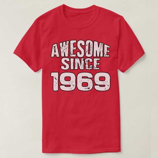 Camiseta Incrível desde 19691 (Frente do Design)