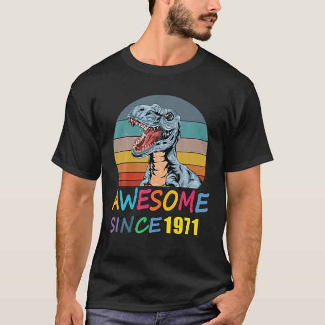 Camiseta Incrível Desde 1971 50º Aniversário Dinossauro Rex (Frente)