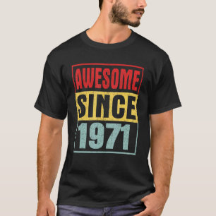 Camiseta Incrível Desde 1971, Vintage Afetou 51ruas Birthda