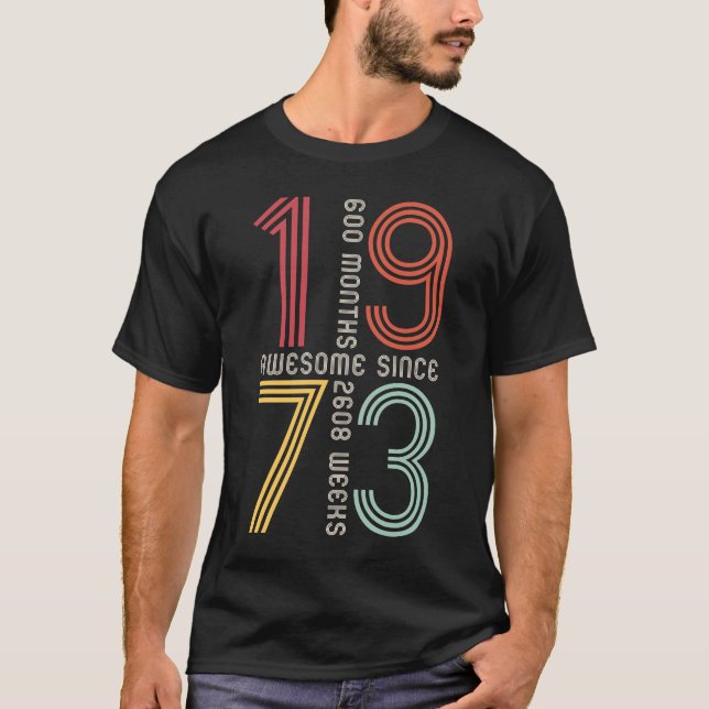 Camiseta Incrível Desde 1973 50º aniversário 50 anos Ret (Frente)