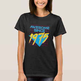 Camiseta Incrível Desde 1975, Legal Gráfico De 47 Anos