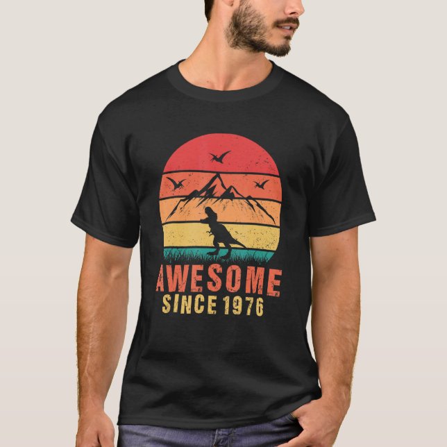 Camiseta Incrível desde 1976 Retro 46º aniversário Dinossau (Frente)