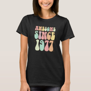 Camiseta Incrível Desde 1977 Aniversário 45 Anos Mulheres