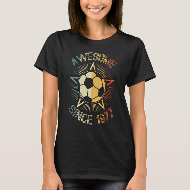 Camiseta Incrível Desde 1977 Soccer Aniversário Equipe Retr (Frente)
