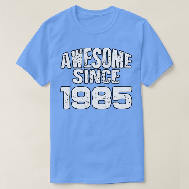 Camiseta Incrível desde 19851 (Frente do Design)