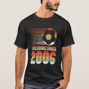 Camiseta Incrível Desde 2006 Futebol 20º Aniversário Vintag