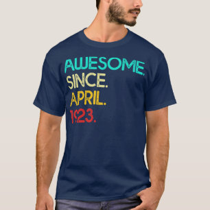 Camiseta Incrível Desde Abril De 1923, Aniversário Para Mul