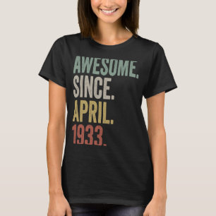 Camiseta Incrível Desde Abril De 1933 90 Aniversário 90 Ano