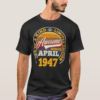 Camiseta Incrível Desde Abril De 1947, 75º Aniversário Pres