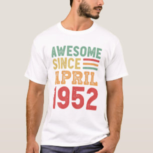 Camiseta Incrível Desde abril de 1952, 70 Aniversário do 