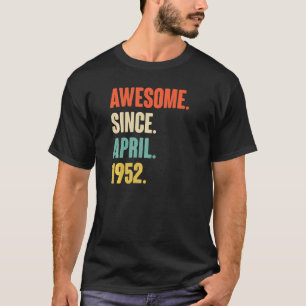 Camiseta Incrível Desde Abril De 1952, Aos 70 Anos, 70, Ani