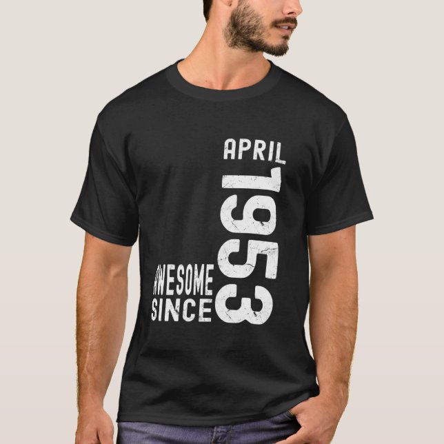 Camiseta Incrível Desde Abril De 1953, Nascer Em 1953 Abril (Frente)