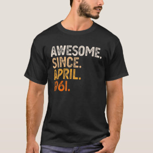 Camiseta Incrível Desde Abril De 1961 61Ruas Aniversário Pr