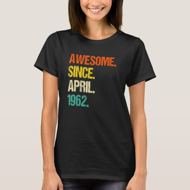 Camiseta Incrível Desde Abril De 1962 (Frente)