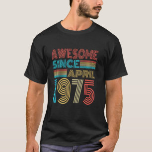 Camiseta Incrível desde abril de 1975 Retro 50º aniversário