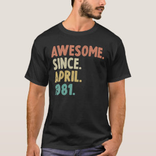 Camiseta Incrível Desde Abril De 1981 41O Aniversário Dot