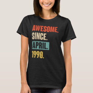 Camiseta Incrível desde abril de 1990 Aniversário 33ª Decor