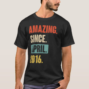 Camiseta Incrível desde abril de 2016, 7 de aniversário