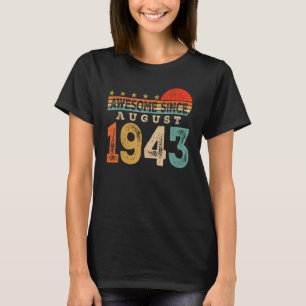 Camiseta Incrível Desde Agosto De 1943, Nascido Em 80 De 80