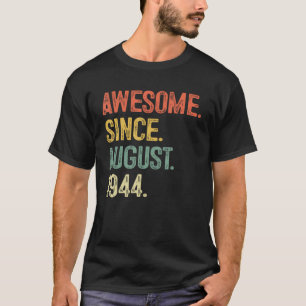 Camiseta Incrível desde agosto de 1944 79º Aniversário dos